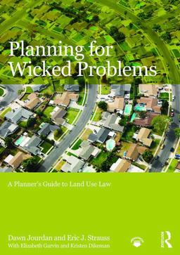 Planning for Wicked Problems A Planner's Guide to Land Use Law  9781138012950 Front Cover