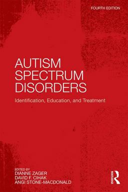 Autism Spectrum Disorders Identification, Education, and Treatment 4th 9781138015708 Front Cover