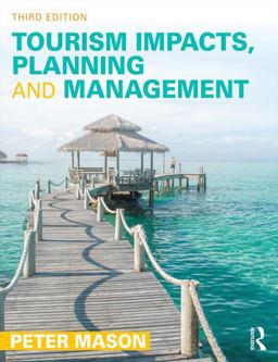 Tourism Impacts, Planning and Management:  9781138016293 Front Cover