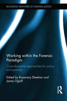 Working Within the Forensic Paradigm Cross-Discipline Approaches for Policy and Practice  9781138017580 Front Cover