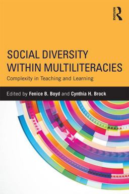 Social Diversity Within Multiliteracies Complexity in Teaching and Learning  9781138021983 Front Cover