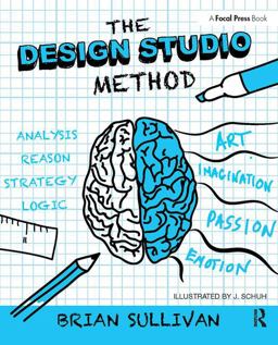Design Studio Method Creative Problem Solving with UX Sketching  9781138022560 Front Cover