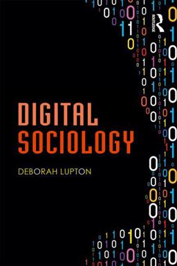 Digital Sociology  9781138022775 Front Cover