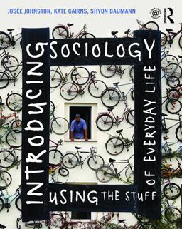 Introducing Sociology Using the Stuff of Everyday Life 1st 9781138023383 Front Cover