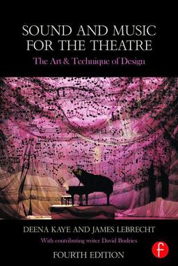 Sound and Music for the Theatre The Art and Technique of Design 4th 9781138023437 Front Cover