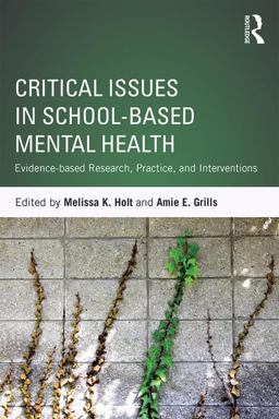 Critical Issues in School-Based Mental Health Evidence-Based Research, Practice, and Interventions  9781138025011 Front Cover