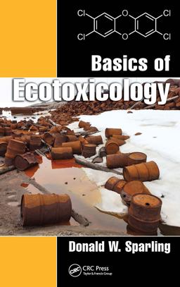 Basics of Ecotoxicology  9781138031715 Front Cover