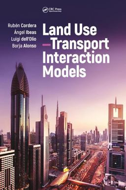 Land Use-Transport Interaction Models  9781138032460 Front Cover
