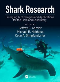 Shark Research Emerging Technologies and Applications for the Field and Laboratory  9781138032927 Front Cover
