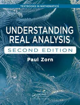 Understanding Real Analysis 2nd 9781138033016 Front Cover