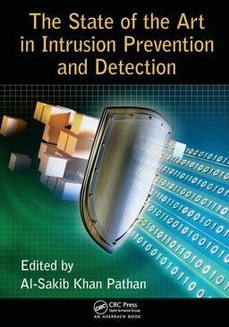 The State of the Art in Intrusion Prevention and Detection 1st 9781138033986 Front Cover