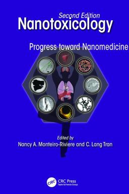 Nanotoxicology: Progress Toward Nanomedicine 2nd 9781138033993 Front Cover