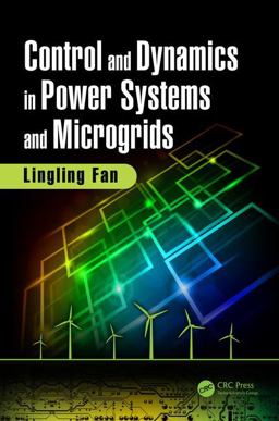 Control and Dynamics in Power Systems and Microgrids  9781138034990 Front Cover