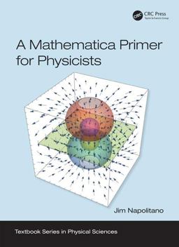 Mathematica Primer for Physicists  9781138035096 Front Cover
