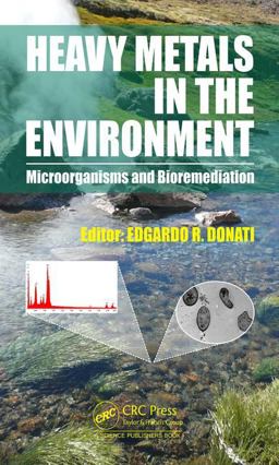 Heavy Metals in the Environment Microorganisms and Bioremediation  9781138035805 Front Cover