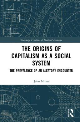 Origins of Capitalism As a Social System  9781138036703 Front Cover
