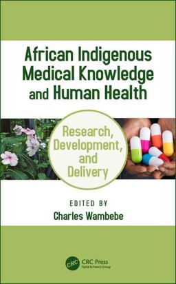 African Indigenous Medical Knowledge and Human Health  9781138038103 Front Cover