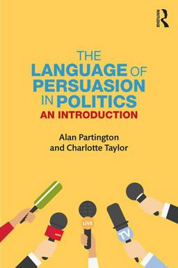 Language of Persuasion in Politics An Introduction  9781138038486 Front Cover