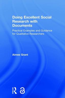 Doing Excellent Social Research with Documents  9781138038653 Front Cover