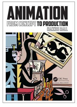 Animation From Concept to Production  9781138041196 Front Cover