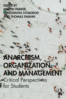 Anarchism, Organization and Management Anarchism, Organization and Management