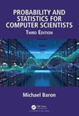 Probability and Statistics for Computer Scientists Third Edition