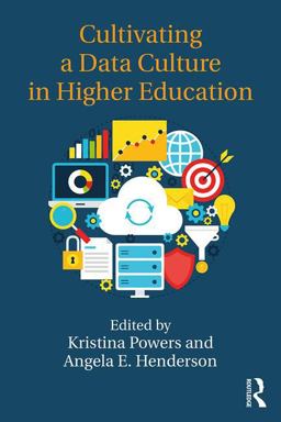 Cultivating a Data Culture in Higher Education  9781138046801 Front Cover