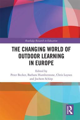 Changing World of Outdoor Learning in Europe  9781138047662 Front Cover