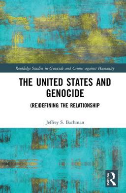 United States and Genocide (Re)Defining the Relationship  9781138047952 Front Cover