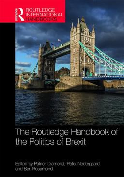 Routledge Handbook of the Politics of Brexit