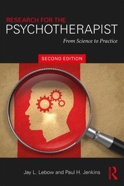 Research for the Psychotherapist From Science to Practice 2nd 9781138049505 Front Cover