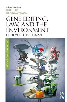 Gene Editing, Law, and the Environment Life Beyond the Human  9781138051126 Front Cover