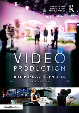 Video Production Disciplines and Techniques 12th 9781138051812 Front Cover
