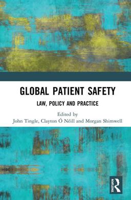 Global Patient Safety: Law, Policy and Practice  9781138052789 Front Cover