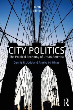 City Politics The Political Economy of Urban America 10th 9781138055230 Front Cover