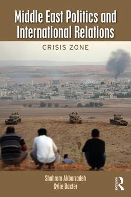 Middle East Politics and International Relations  9781138056275 Front Cover
