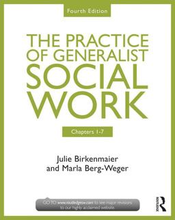 The Practice of Generalist Social Work: Chapters 1-7  9781138056503 Front Cover