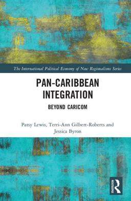 Pan-Caribbean Integration Beyond CARICOM  9781138056718 Front Cover