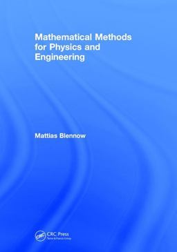 Mathematical Methods for Physics and Engineering:  9781138056909 Front Cover