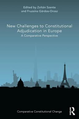 New Challenges to Constitutional Adjudication in Europe A Comparative Perspective  9781138057890 Front Cover