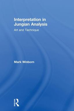 Interpretation in Jungian Analysis Art and Technique  9781138058088 Front Cover