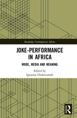 Joke-Performance in Africa Mode, Media and Meaning  9781138060647 Front Cover