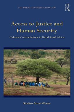 Access to Justice and Human Security Cultural Contradictions in Rural South Africa  9781138060777 Front Cover