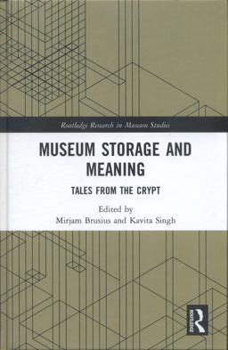 Museum Storage and Meaning Tales from the Crypt 2017 9781138065970 Front Cover