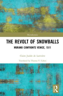 Revolt of Snowballs A Microhistory  9781138066069 Front Cover