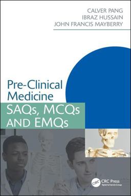Pre-Clinical Medicine SAQs, MCQs and EMQs  9781138066090 Front Cover