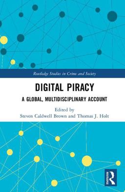 Digital Piracy A Global, Multidisciplinary Account  9781138067400 Front Cover