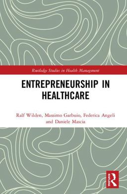Entrepreneurship in Healthcare:  9781138068407 Front Cover