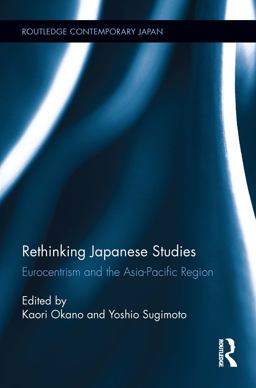 Rethinking Japanese Studies Eurocentrism and the Asia-Pacific Region  9781138068506 Front Cover