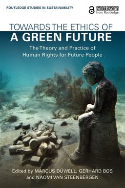 Towards the Ethics of a Green Future (Open Access)